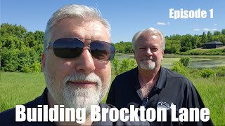 Building Brockton Lane  Episode 1 [upl. by Aleece]