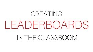 Gamification Leaderboard  Backbone of a Gamifed Classroom [upl. by Lenox]