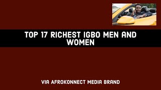 Top 17 Richest Igbo Men and Women in 2024 Updated Net Worth [upl. by Bordiuk320]