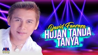 DAVID FANREZA  HUJAN TANDA TANYA OFFICIAL MUSIC VIDEO [upl. by Maryanne]