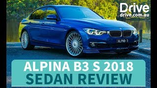 Alpina B3 S 2018 Sedan Review  Drivecomau [upl. by Derby]