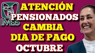 PENSION IMSS ¿SE ATRASA O SE ADELANTA FECHA DE PAGO de PENSION IMSS e ISSTE INFLUYE PPRESIDENTA [upl. by Ribble266]