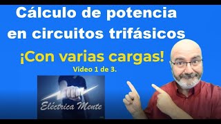 CÁLCULO DE POTENCIA EN CIRCUITOS TRIFÁSICOS CON VARIAS CARGAS [upl. by Kerin]