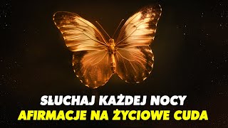 Efekt Motyla  Przyciągnij Nieoczekiwane Cuda i Niezliczone Szczęście w Swoim Życiu  Afirmacje Sen [upl. by Niple]