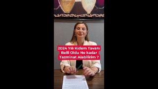 2024 Yılı Kıdem Tavanı Belli Oldu Ne kadar Tazminat Alabilirim [upl. by Anneg]