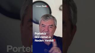 Portekiz Gürcistana Neden Yenildi  Yılmaz Özdil [upl. by Ibrad256]