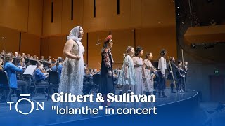 Gilbert amp Sullivans quotIolanthequot in concert  The Orchestra Now [upl. by Fogel]