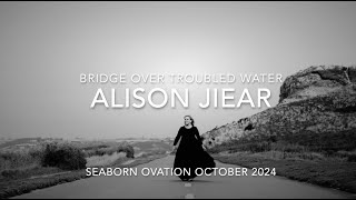 BRIDGE OVER TROUBLED WATER  ALISON JIEAR [upl. by Jonie728]