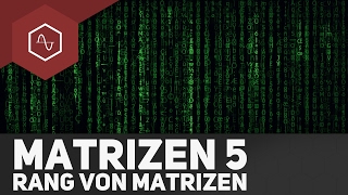 Rang von Matrizen – Matrizen 5 [upl. by Assilev346]