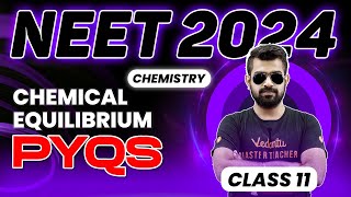 Chemical Equilibrium PYQs  Class 11 Chemistry  NEET 2024  Shimon sir [upl. by Llehsim687]