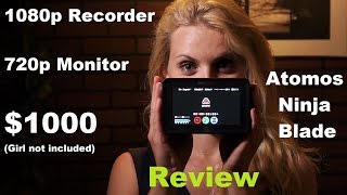 Atomos Ninja Blade MonitorRecorder Review [upl. by Nodnelg]