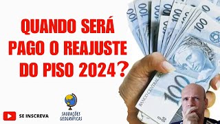 REAJUSTE DO PISO 2024 QUANDO IREMOS RECEBER [upl. by Mcfarland]