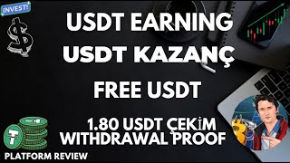 USDT KAZANÇ PLATFORMU GÜNLÜK USDT KAZANÇ 180 USDT ÇEKİM WITHDRAW PLATFORM REVIEW [upl. by Laud]