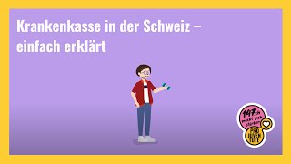 Krankenkasse in der Schweiz – einfach erklärt [upl. by Gerlac]