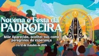 6° Dia da Novena de Nossa Senhora Aparecida  2024 [upl. by Adnamma]