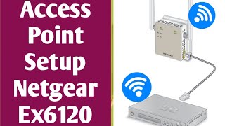 How to Setup Netgear Ex6120 Ac1200 Extender In Access Point Mode  Netgear Setup In Ap Mode [upl. by Renick]