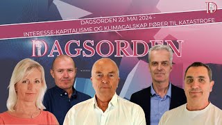 Dagsorden 22 mai 2024  Interessekapitalisme og klima­galskap fører til kata­strofe [upl. by Irej]