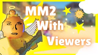 MM2 LIVE WITH VIEWERS [upl. by Asylla]