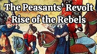 The Peasants’ Revolt  Rise of the Rebels [upl. by Mcgraw]