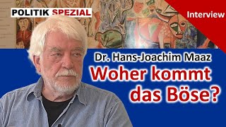 Woher kommt das Böse Die neue alte Kriegslust  Interview mit Dr HansJoachim Maaz [upl. by Ennaehr336]