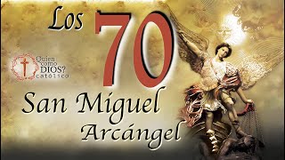 Los 70 ▶︎ SAN MIGUEL🛡ARCÁNGEL → 70 veces la oración [upl. by Roose]