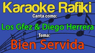 Los Gfez amp Diego Herrera  Bien Servida Karaoke Demo [upl. by Ranson114]