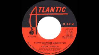 1969 HITS ARCHIVE I Can’t See Myself Leaving You  Aretha Franklin mono 45 [upl. by Colbert]