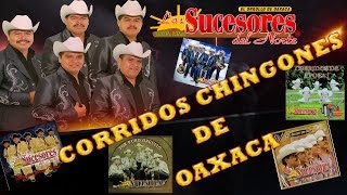 puro corrido chingon de oaxaca [upl. by Servais884]