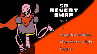 SBRevertswap  nyuh  Song That Definitely Plays When You Fight Papyrus [upl. by Tada62]