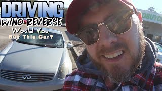 Taking the Infiniti G35 for a Spin w No Reverse  Part 2  1300 Total Cash Investment  VLOG [upl. by Weixel]