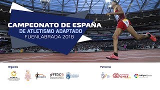 Campeonato de España de Atletismo Adaptado  Fuenlabrada 2018  Sábado Mañana [upl. by Hainahpez]