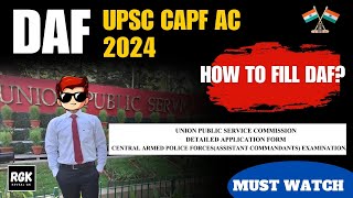 How to Fill DAF  UPSC CAPF AC 2024  What to keep in Mind  From a Selected Candidate [upl. by Davilman556]