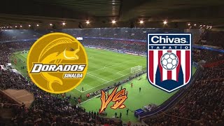 🔴 CSYD Dorados de Sinaloa vs Club Chivas Tapatio partido de Futbol en vivo  Ascenso MX [upl. by Guendolen]