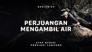 GUNUNG PESAGI  Atap Negeri Lampung 3 [upl. by Hafirahs]