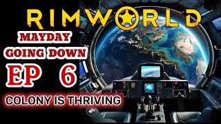 RIMWORLD  MAYDAY GOING DOWN 1 MAN NEW PLANET EP 6 [upl. by Enomad]