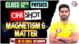 Class 12 Physics Magnetism And Matter One Shot  12th Physics Imp topics By Manish Sir [upl. by Eadnus]