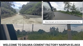 TRAVEL TO DALMIA CEMENT FACTORY AT THANGSKAI Narpuh Elaka 👉 [upl. by Durr]