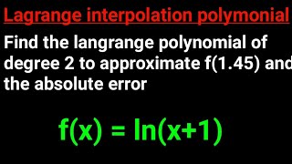 Lagrange Interpolating Polynomial  Solved exampleEASY METHOD  Absolute error Part 1 [upl. by Merrilee994]