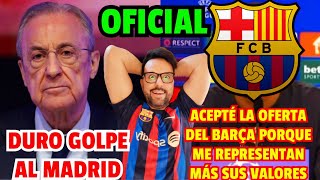 💥😱 OFICIAL EL CRACK MÁS DESEADO DE FLORENTINO HUMILLA AL MADRID CONFIRMANDO SU FICHAJE POR EL BARÇA [upl. by Hurff187]