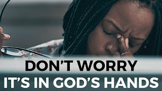 FROM ANXIETY TO PEACE  Give All Your Burdens To God  Inspirational amp Motivational Video [upl. by Mccafferty673]