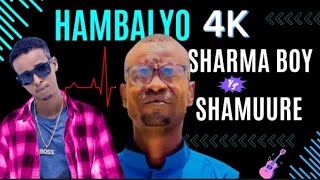 Sharma Boy  Hambalyo Shamuure 1M  Official Video  HD 4K 2024 ArtistRoro [upl. by Ludba361]