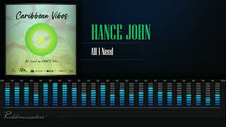 Hance John  All I Need Soca 2022 HD [upl. by Krell]