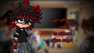 past aftons react to michael afton angst  APPL3J0Y  ft past aftons  little maschael  gacha fnaf [upl. by Mcnally]