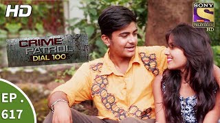 Crime Patrol Dial 100  क्राइम पेट्रोल  Ep 617  Robbed of Innocence Part 2  26th September 2017 [upl. by Anohr]