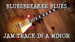 Bluesbreaker Style Blues Backing Track In A Minor Eric Clapton [upl. by Hardden]