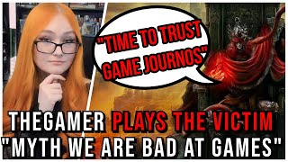 TheGamer Plays The Victim Says We Need To TRUST THEM Claims Its A MYTH Theyre Bad At Games [upl. by Constantino]