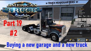 American Truck Simulator Part 19  2 Buying a new garage and a new truck [upl. by Olson]