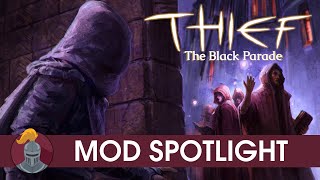 Thief The Black Parade Mod Spotlight [upl. by Lemmor]