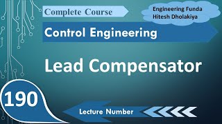 Lead Compensators Basics Derivation Condition and Response [upl. by Eadas]