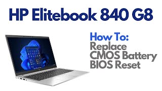 How To Reset BIOS  Replace CMOS Battery  HP Elitebook 840 G8 Laptop Computer [upl. by Eintruok305]